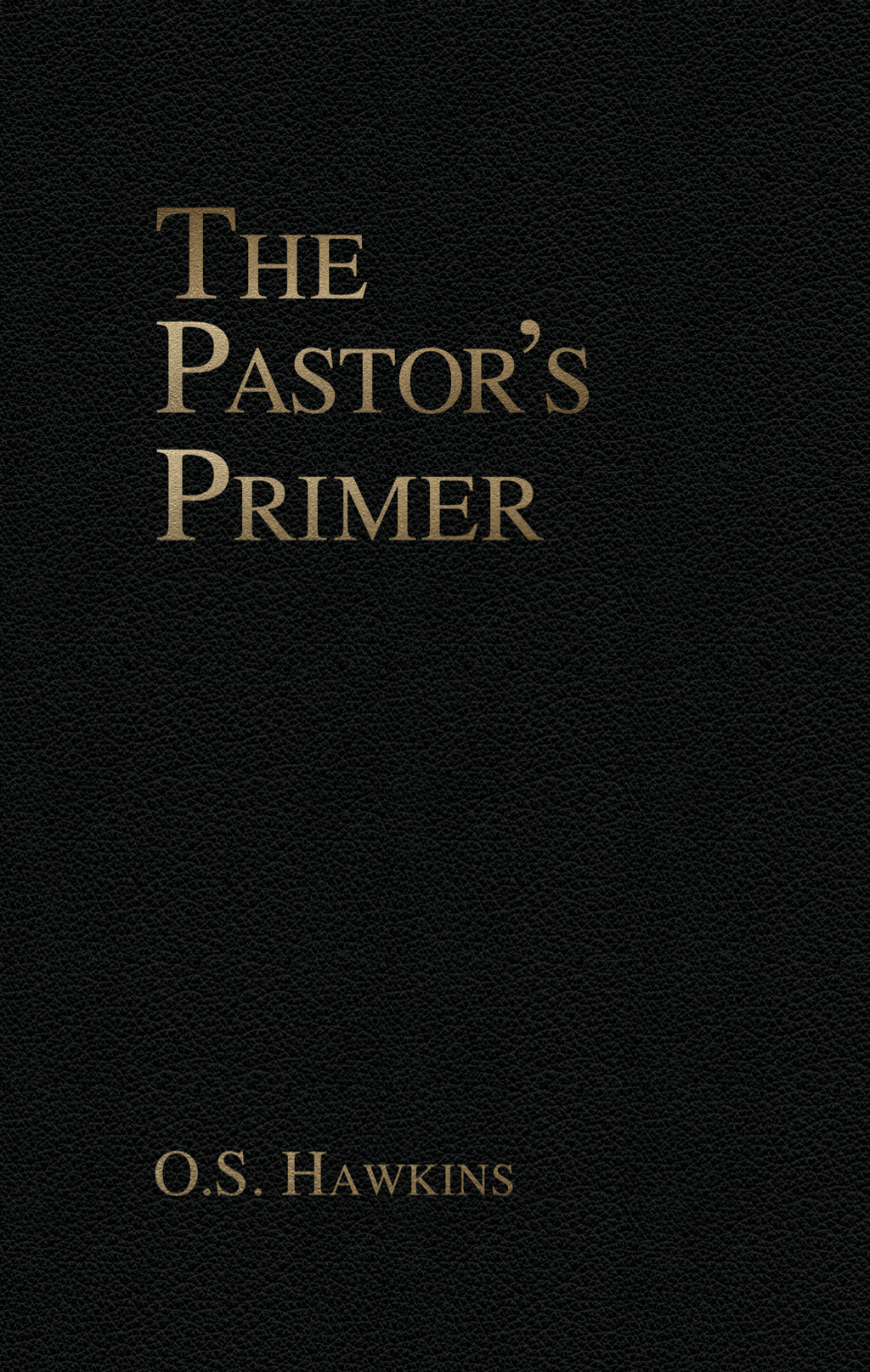 THE PASTOR’S PRIMER
